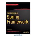 دانلود کتاب Introducing Spring Framework: A Primer