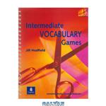 دانلود کتاب Intermediate Vocabulary Games: Teacher's Resource Book: a Collection of Vocabulary Games and Activities for Intermediate Students of English (Methodology Games)