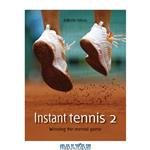 دانلود کتاب Instant tennis 2: winning the mental game
