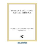 دانلود کتاب Instant Egghead Guide: Physics