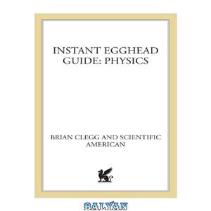 دانلود کتاب Instant Egghead Guide Physics 