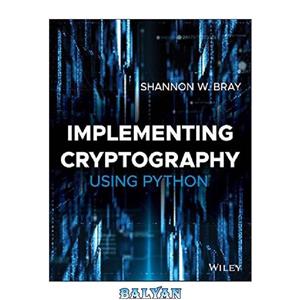دانلود کتاب Implementing Cryptography Using Python