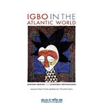 دانلود کتاب Igbo in the Atlantic World: African Origins and Diasporic Destinations
