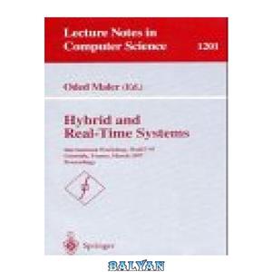 دانلود کتاب Hybrid and Real-Time Systems: International Workshop, HART'97 Grenoble, France, March 26–28, 1997 Proceedings 