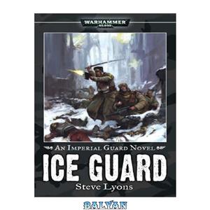 دانلود کتاب Ice Guard (Imperial Guard) 