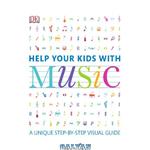 دانلود کتاب Help Your Kids with Music: A Unique Step-by-Step Visual Guide