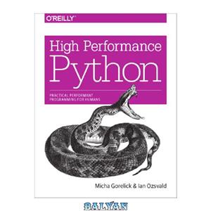 دانلود کتاب High Performance Python: Practical Performant Programming for Humans