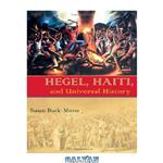دانلود کتاب Hegel, Haiti, and Universal History (Pitt Illuminations)