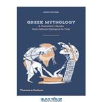 دانلود کتاب Greek mythology : a traveller's guide from Mount Olympus to Troy