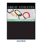 دانلود کتاب Great Athletes Olympic Sports