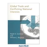 دانلود کتاب Global Trade and Conflicting National Interests (Lionel Robbins Lectures)