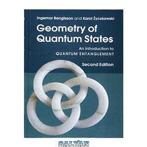 دانلود کتاب Geometry of Quantum States: An Introduction to Entanglement 