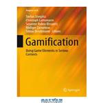 دانلود کتاب Gamification: Using Game Elements in Serious Contexts