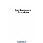 دانلود کتاب Game Programming Golden Rules – Brownlow