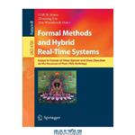 دانلود کتاب Formal Methods and Hybrid Real-Time Systems: Essays in Honor of Dines Bjørner and Chaochen Zhou on the Occasion of Their 70th Birthdays