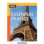 دانلود کتاب Fodor's Essential France