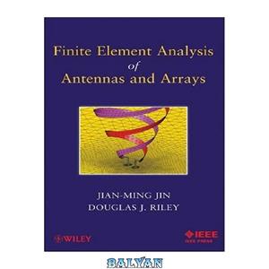 دانلود کتاب Finite element analysis of antennas and arrays 