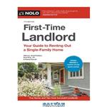 دانلود کتاب First-time Landlord : Your Guide to Renting Out a Single-family Home.