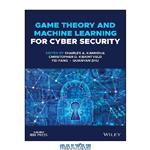 دانلود کتاب Game Theory and Machine Learning for Cyber Security