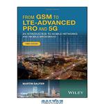 دانلود کتاب From GSM to LTE-Advanced Pro and 5G: An Introduction to Mobile Networks and Mobile Broadband