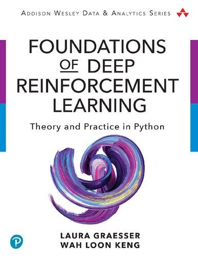 دانلود کتاب Foundations of Deep Reinforcement Learning: Theory and Practice in Python