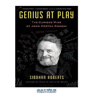 دانلود کتاب Genius At Play: The Curious Mind of John Horton Conway 