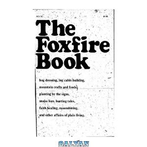 دانلود کتاب Foxfire Book 1 on Primitive Survival