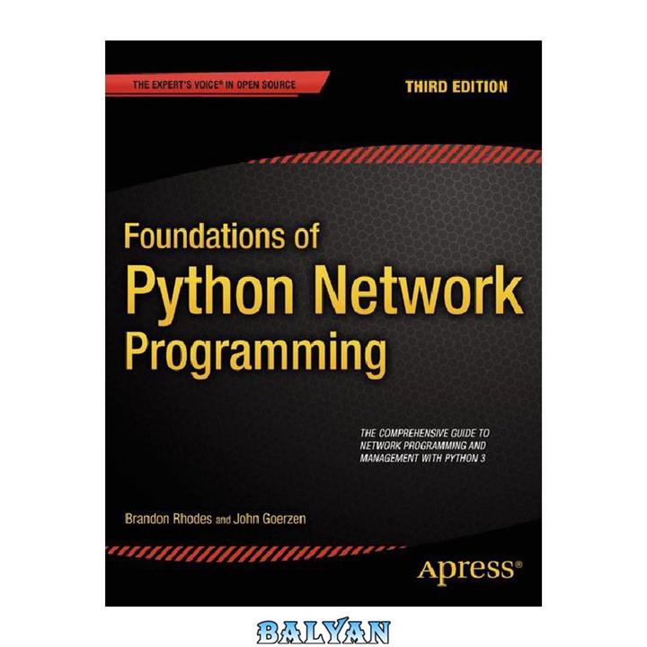 دانلود کتاب Foundations of Python Network Programming, Third Edition