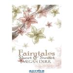 دانلود کتاب Fairytales: Short & Sweet