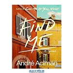 دانلود کتاب Find Me: A Novel