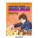 دانلود کتاب Fighting chess with Magnus Carlsen