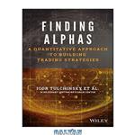 دانلود کتاب Finding Alphas: A Quantitative Approach to Building Trading Strategies