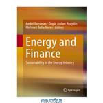 دانلود کتاب Energy and Finance: Sustainability in the Energy Industry
