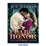 دانلود کتاب Fear And Honor: A Time Travel Romance