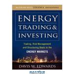 دانلود کتاب Energy Trading and Investing: Trading, Risk Management and Structuring Deals in the Energy Market