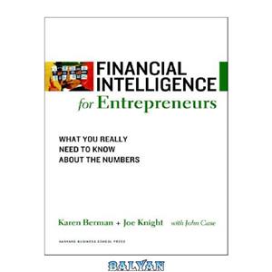 دانلود کتاب Financial Intelligence for Entrepreneurs: What You Really Need to Know About the Numbers