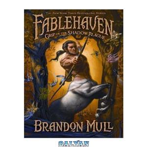 دانلود کتاب Fablehaven III Grip of the Shadow Plague 