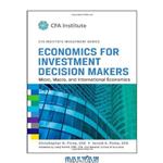 دانلود کتاب Economics for Investment Decision Makers: Micro, Macro, and International Economics