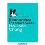 دانلود کتاب Economics: The User's Guide: A Pelican Introduction