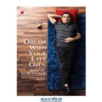 دانلود کتاب Dream With Your Eyes Open: An Entrepreneurial Journey