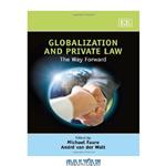 دانلود کتاب Globalization and Private Law: The Way Forward