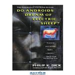 دانلود کتاب Do Androids Dream of Electric Sheep