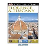 دانلود کتاب DK Eyewitness Travel Guide: Florence & Tuscany
