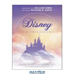 دانلود کتاب Disney and philosophy