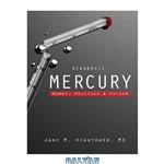 دانلود کتاب Diagnosis: Mercury: Money, Politics, and Poison