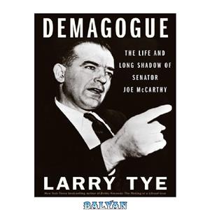 دانلود کتاب Demagogue: The Life and Long Shadow of Senator Joe McCarthy 