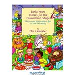 دانلود کتاب Early years stories for the Foundation Stage : ideas and inspiration for active learning