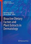 کتاب Bioactive Dietary Factors and Plant Extracts in Dermatology