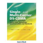 دانلود کتاب Single and Multi-Carrier DS-CDMA: Multi-User Detection, Space-Time Spreading, Synchronisation, Networkingand Standards