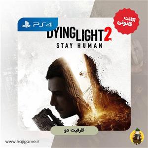 اکانت قانونی بازی Dying Light 2 Stay Human مخصوص ps4 | ظرفیت دو 